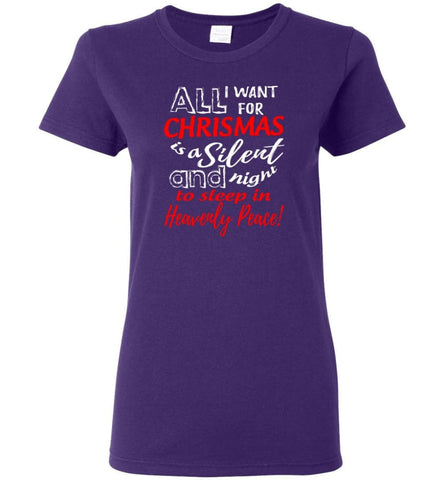 Want For Chrismas Is A Silent Night And To Sleep Women Tee - Purple / M