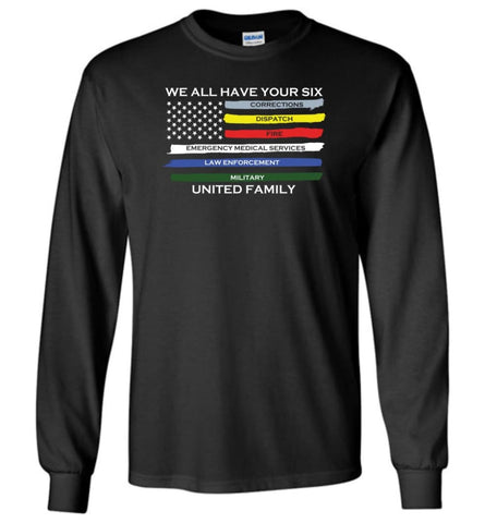We All Have Your Six - Long Sleeve T-Shirt - Black / M