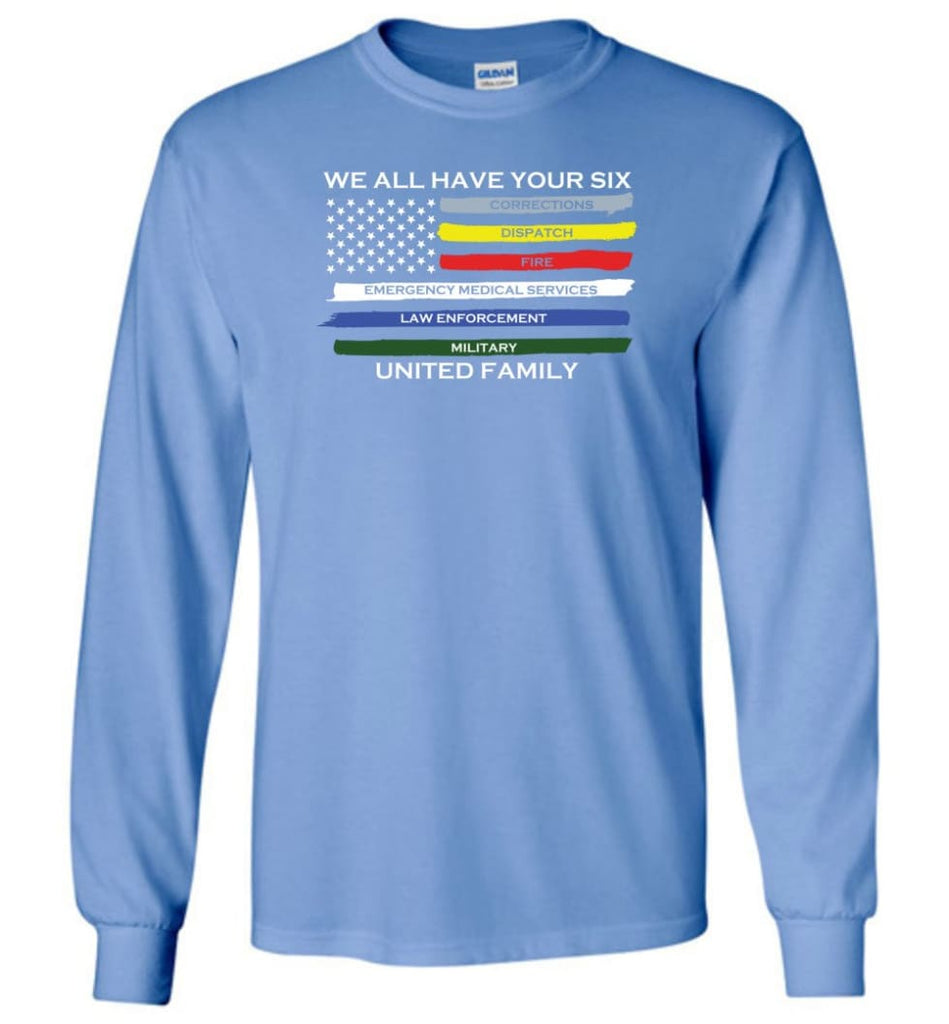 We All Have Your Six United Family Long Sleeve T-Shirt - Carolina Blue / M