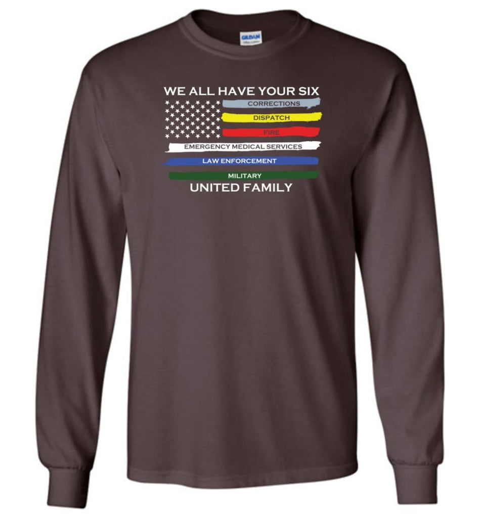 We All Have Your Six United Family Long Sleeve T-Shirt - Dark Chocolate / M