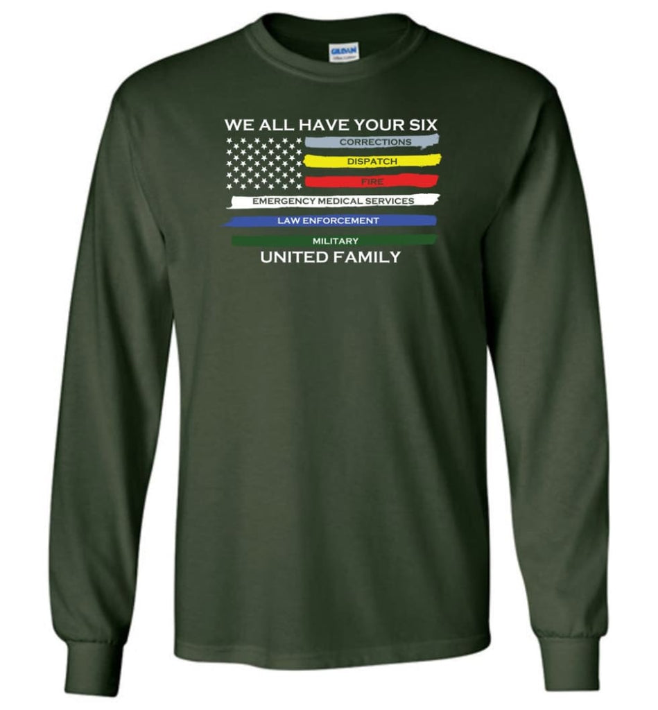 We All Have Your Six United Family Long Sleeve T-Shirt - Forest Green / M