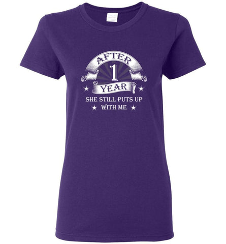 Wedding Anniversary Gift After 1 Year She Still Puts Up With Me Women Tee - Purple / M