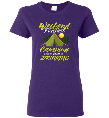 Weekend Forecast Camping With A Chance Of Drinking Women Tee - Purple / M