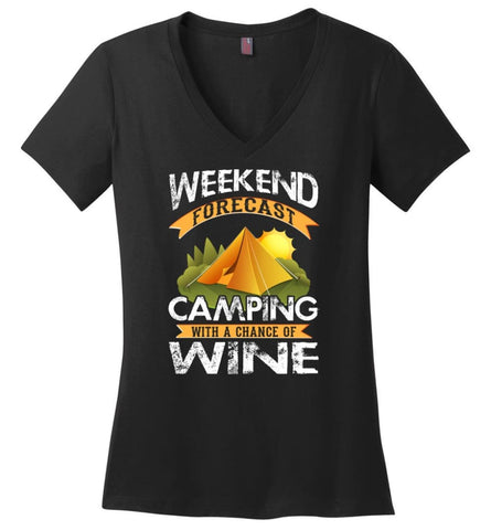 Weekend Forecast Camping With A Chance Of Wine Funny Drinking Camper Shirt District Made Ladies Perfect Weight V Neck - 