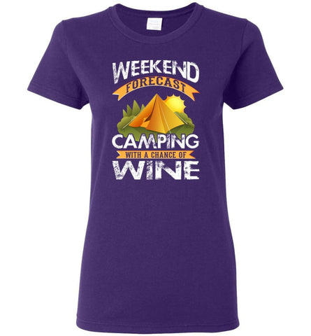 Weekend Forecast Camping With A Chance Of Wine Funny Drinking Camper Shirt Women Tee - Purple / M