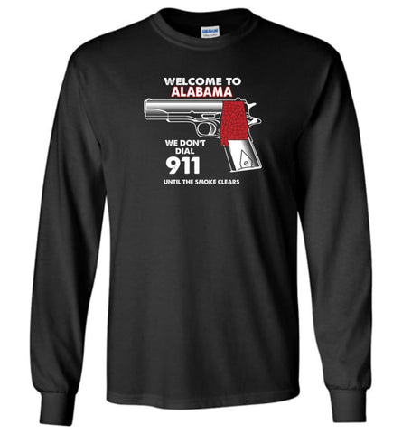 Welcome to Alabama 2nd Amendment Supporters Long Sleeve T-Shirt - Black / M