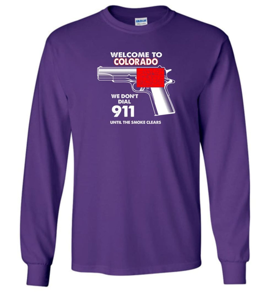 Welcome To Colorado 2nd Amendment Supporters Long Sleeve T-Shirt - Purple / M