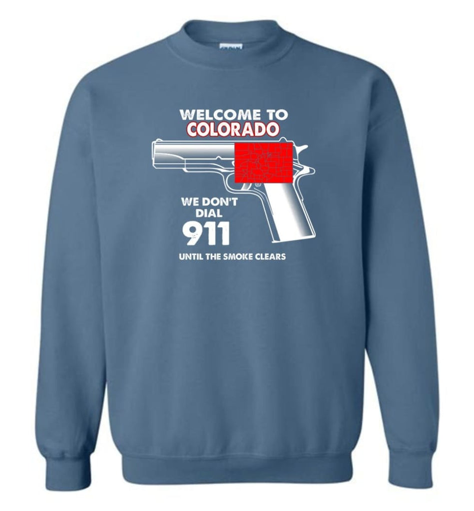 Welcome To Colorado 2nd Amendment Supporters Sweatshirt - Indigo Blue / M