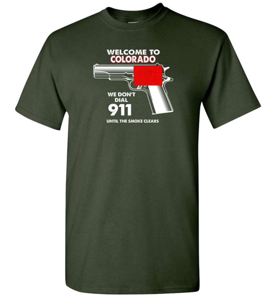 Welcome To Colorado 2nd Amendment Supporters T-Shirt - Forest Green / S