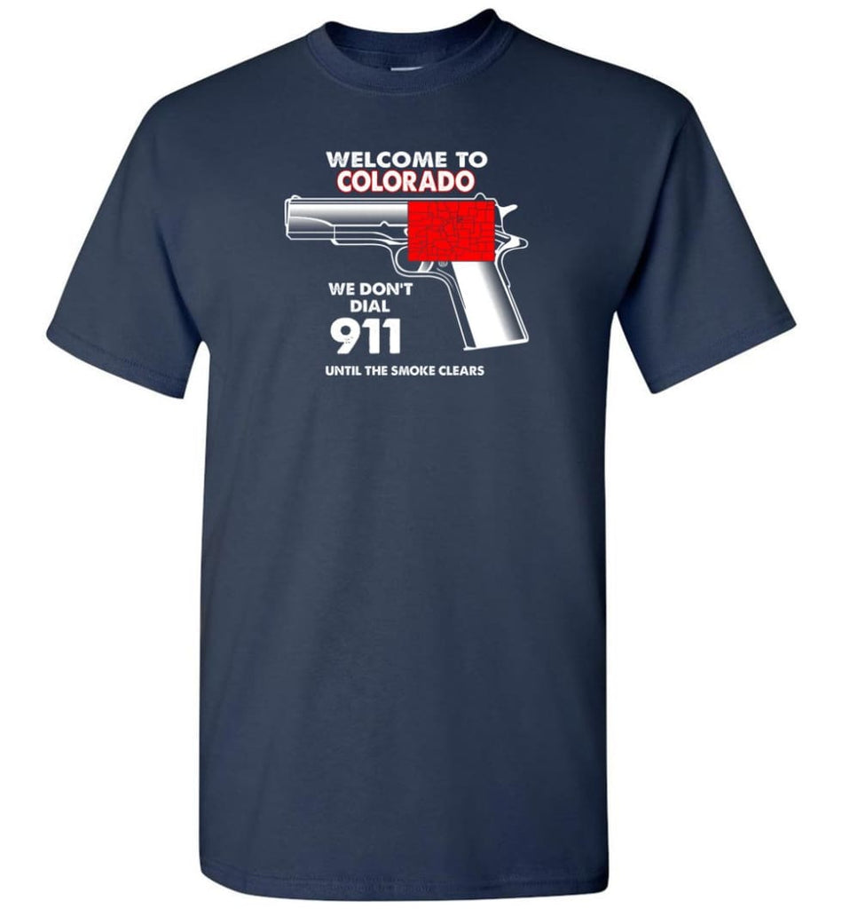 Welcome To Colorado 2nd Amendment Supporters T-Shirt - Navy / S