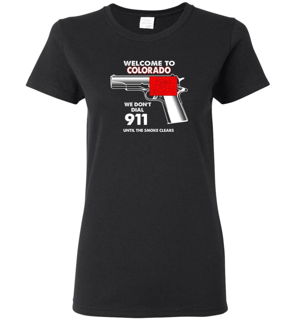 Welcome To Colorado 2nd Amendment Supporters Women Tee - Black / M