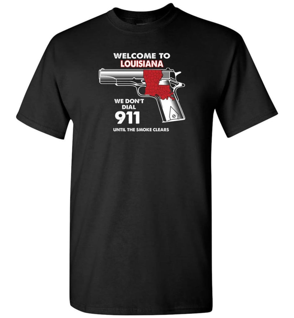 Welcome to Louisiana 2nd Amendment Supporters T-Shirt - Black / S