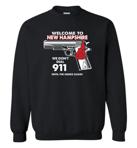 Welcome to New Hampshire 2nd Amendment Supporters Sweatshirt - Black / M