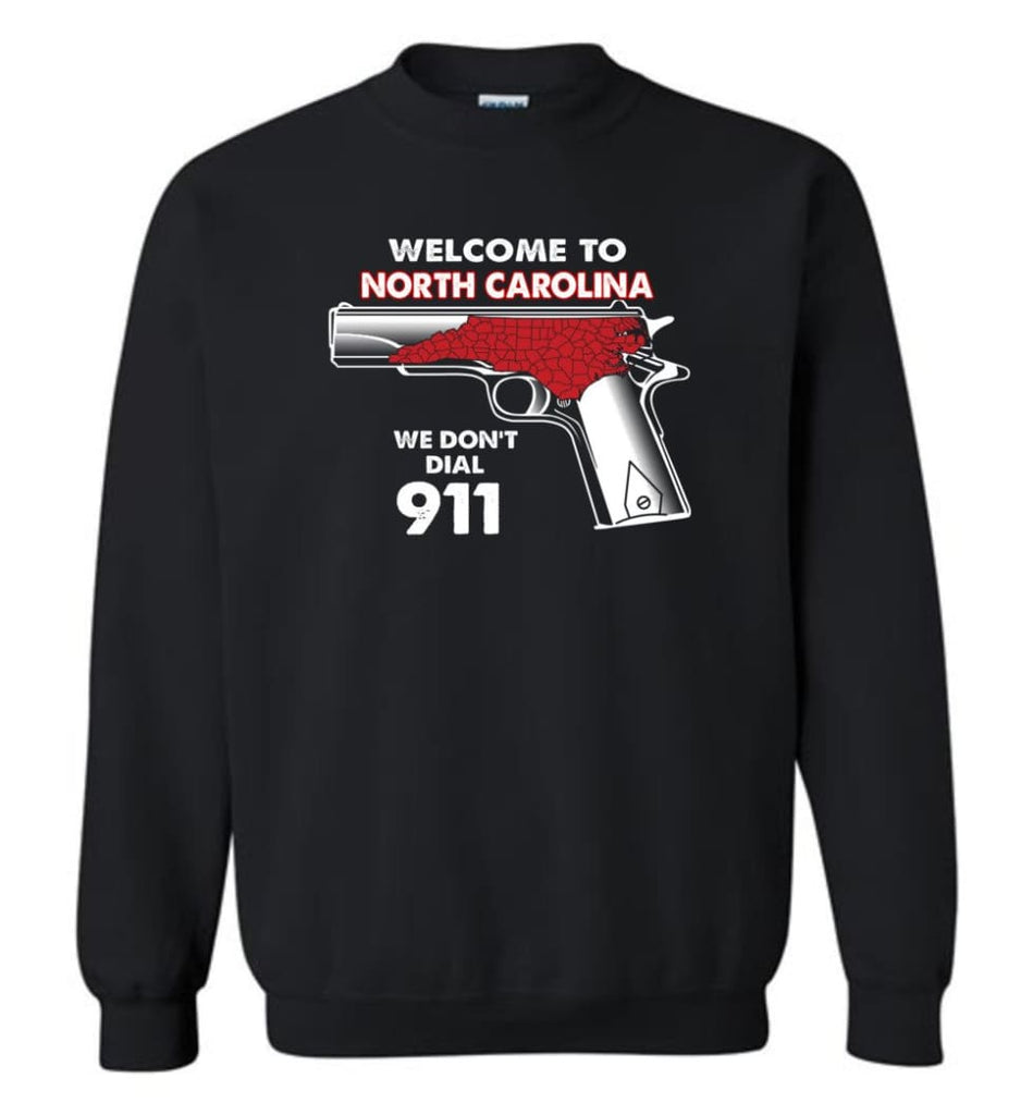 Welcome to North Carolina 2nd Amendment Supporters Sweatshirt - Black / M