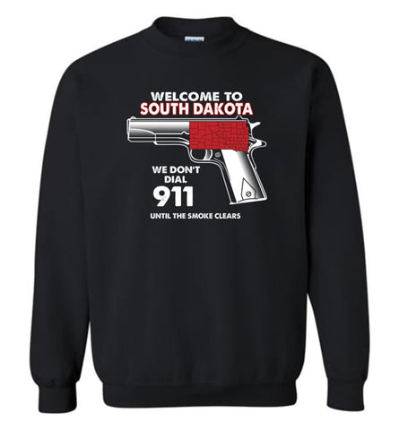 Welcome to South Dakota 2nd Amendment Supporters Sweatshirt - Black / M