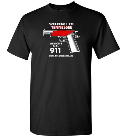 Welcome To Tennessee 2nd Amendment Supporters T-Shirt - Black / S