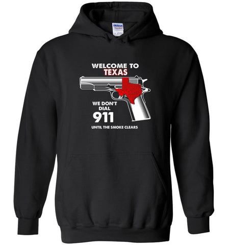 Welcome To Texas 2nd Amendment Supporters Hoodie - Black / M