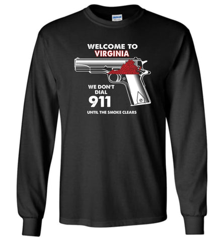 Welcome to Virginia 2nd Amendment Supporters Long Sleeve T-Shirt - Black / M