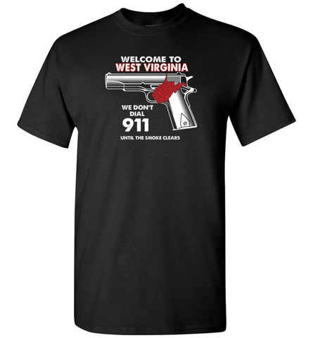 Welcome to West Virginia 2nd Amendment Supporters T-Shirt - Black / S