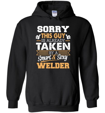 Welder Shirt Cool Gift for Boyfriend Husband or Lover - Hoodie - Black / M