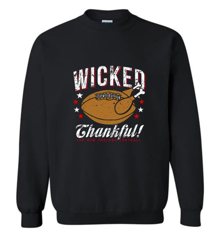 Wicked Thankful New England Football - Sweatshirt - Black / M