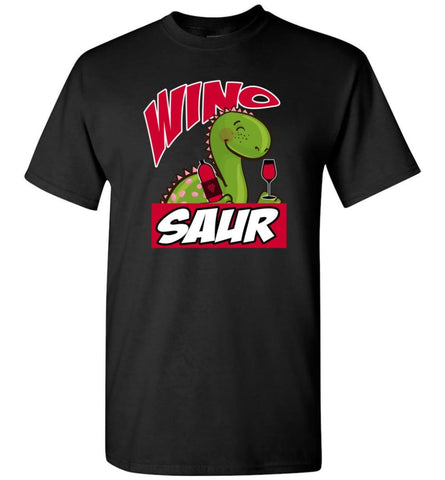 Wino Saur Dinosaur Funny Shirt Birthday Gift For Kids T-Shirt - Black / S