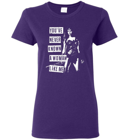 Wonder Girl Ladies Woman You’ve Never Know A Woman Like Me Women Tee - Purple / M