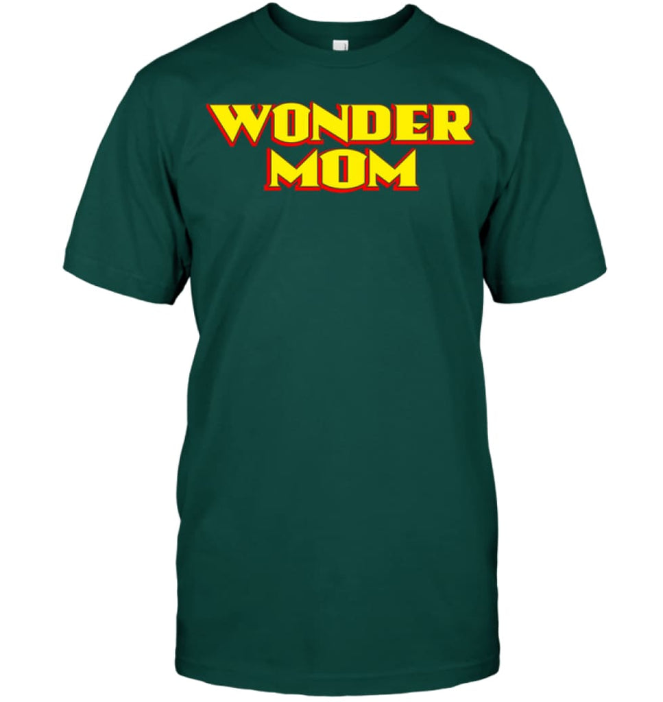 Wonder Mom Best Christmas Gift for Mom T-Shirt - Hanes Tagless Tee / Deep Forest / S - Apparel