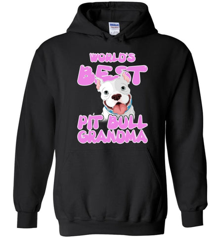 World’s Best Pit Bull Grandma Pit Bull Lover Mama Pit Bull Owner Hoodie - Black / M