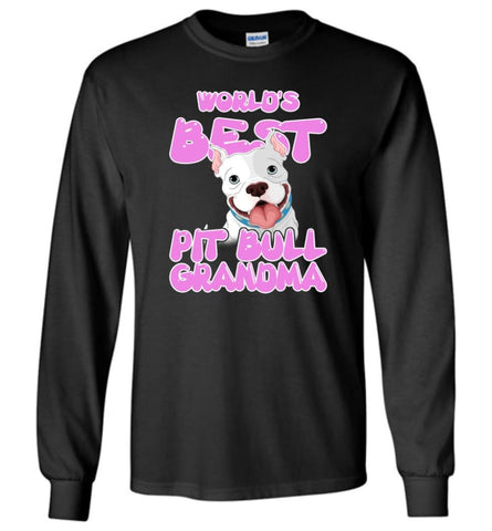 World’s Best Pit Bull Grandma Pit Bull Lover Mama Pit Bull Owner Long Sleeve T-Shirt - Black / M