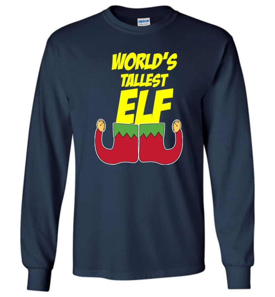 World’s Tallest Elf Funny Christmas Long Sleeve T-Shirt - Navy / M