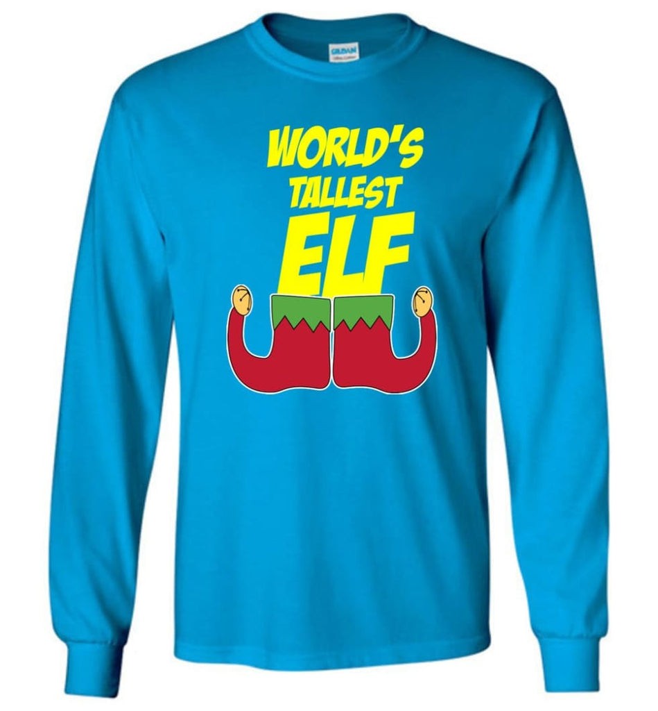 World’s Tallest Elf Funny Christmas Long Sleeve T-Shirt - Sapphire / M