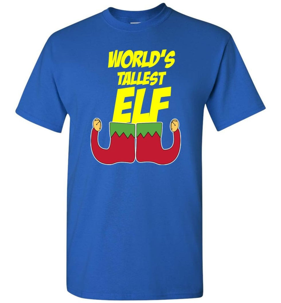 World’s Tallest Elf Funny Christmas T-Shirt - Royal / S