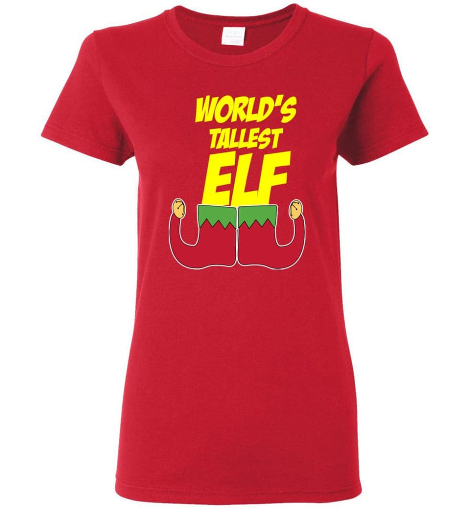 World’s Tallest Elf Funny Christmas Women Tee - Red / M