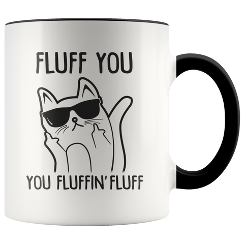 Fluff You You Fluffin Fluff Premium Accent Mug