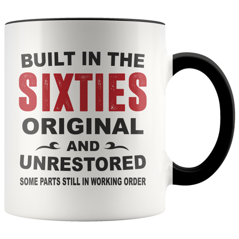 Built In The Sixties Original And Unrestored 60s Funny Birthday Gift Premium Accent Mug