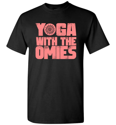 Yoga Shirt Yoga Lover Yogis Yo With The Omies T-Shirt - Black / S