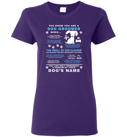 You Know You’re A Dog Groomer When Funny Dog Groomer Shirt Gift Women Tee - Purple / M