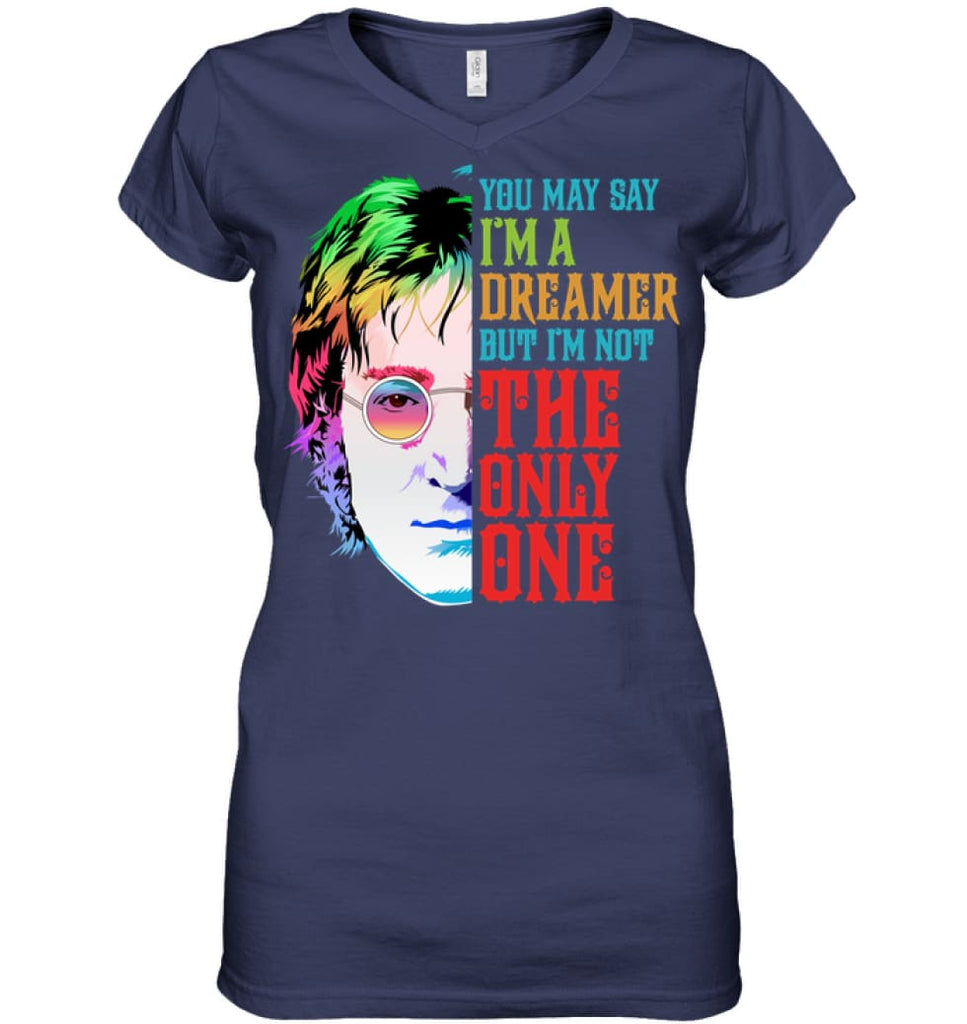 You May Say I’m A Dreamer But I’m not Only One Music Fans Ladies V-Neck - Hanes Women’s Nano-T V-Neck / Navy / S - 