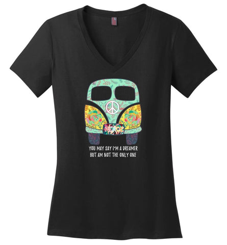 You say I’m Dreamer But I’m Not The only One - Ladies V-Neck - Black / M - Ladies V-Neck