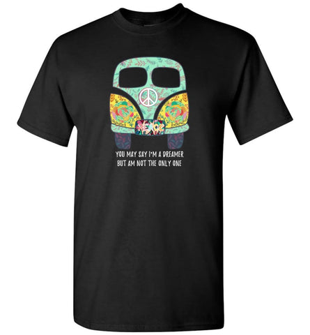 You say I’m Dreamer But I’m Not The only One - T-Shirt - Black / S - T-Shirt