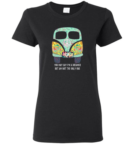 You say I’m Dreamer But I’m Not The only One - Women Tee - Black / M - Women Tee