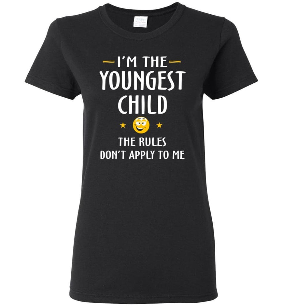 Youngest Child Shirt Funny Gift For Youngest Child Women Tee - Black / M